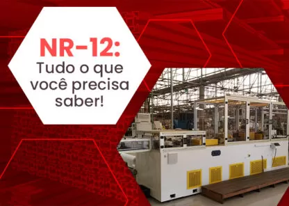 O que é NR-12: atualização, resumo e como fazer a adequação