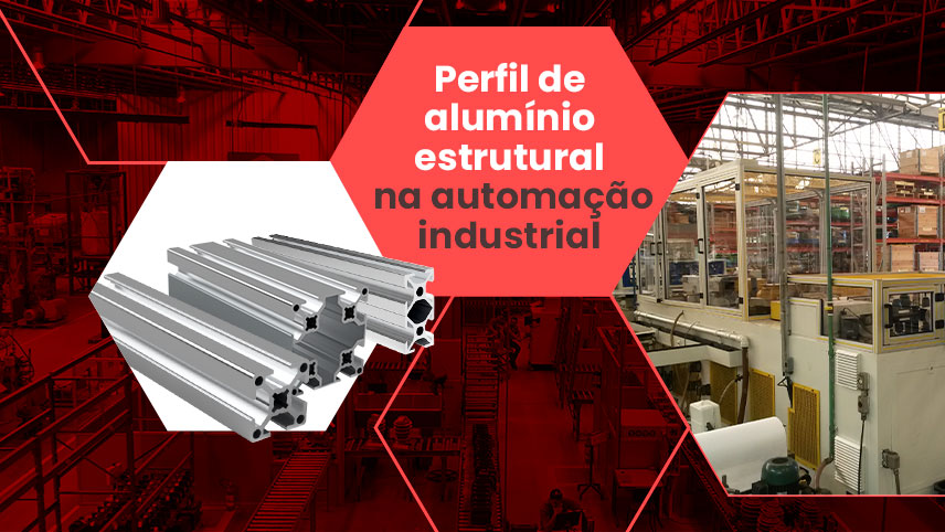 Perfil de Alumínio estrutural na automação industrial: uma revolução silenciosa